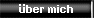�ber mich